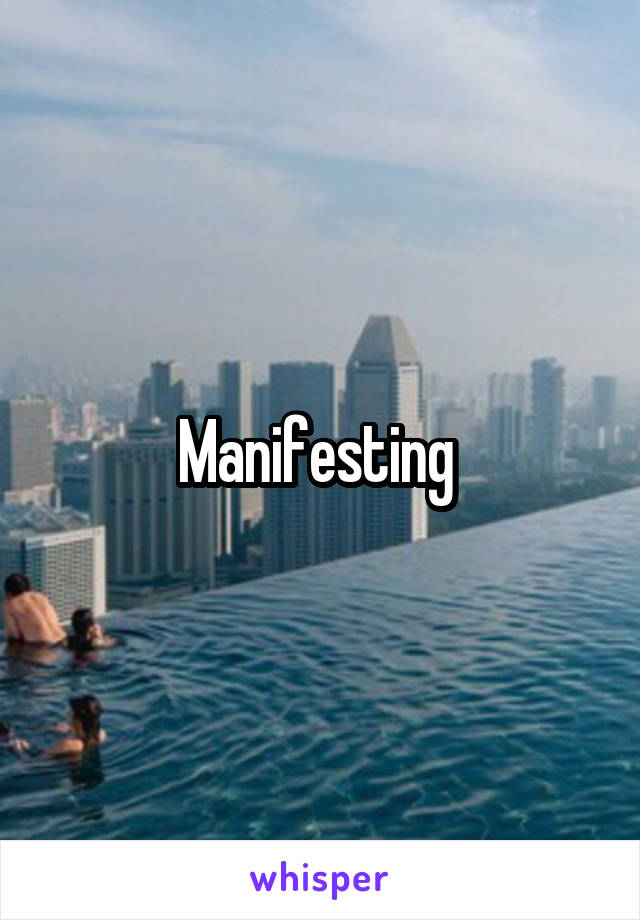 Manifesting 