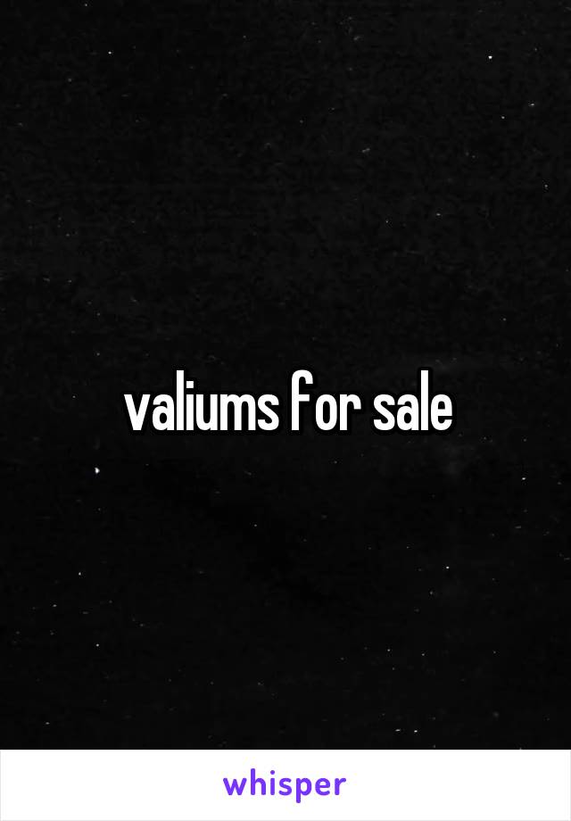  valiums for sale