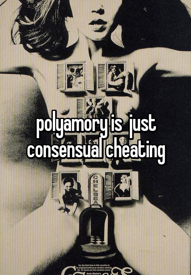 polyamory is  just consensual cheating