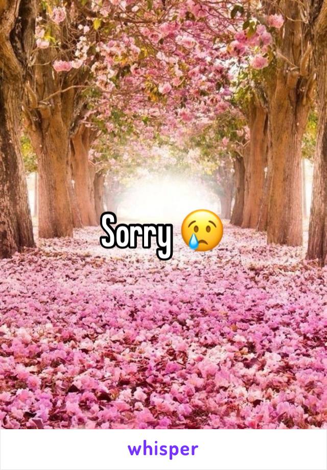 Sorry 😢