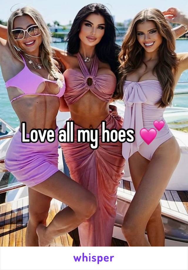 Love all my hoes 💕 