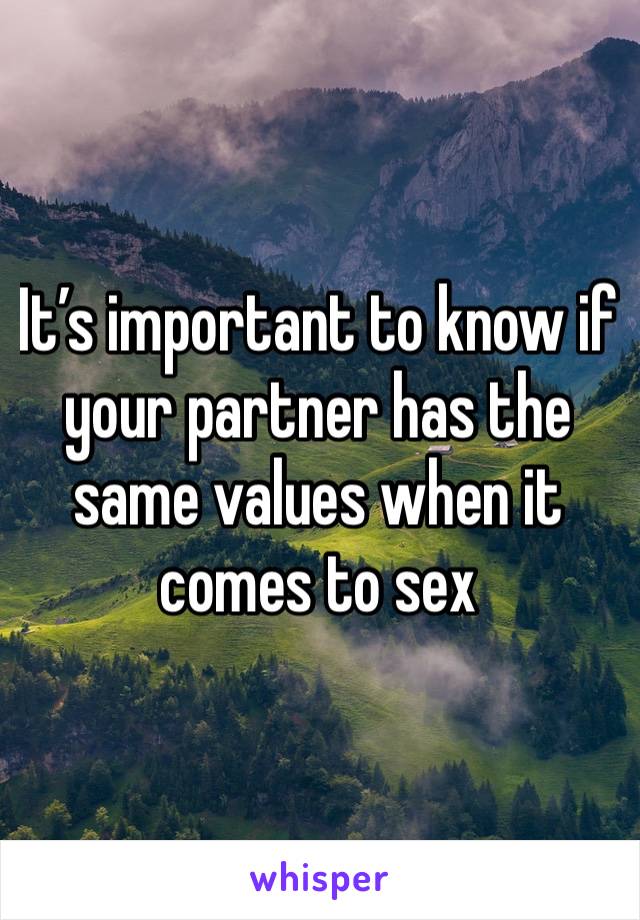 It’s important to know if your partner has the same values when it comes to sex 