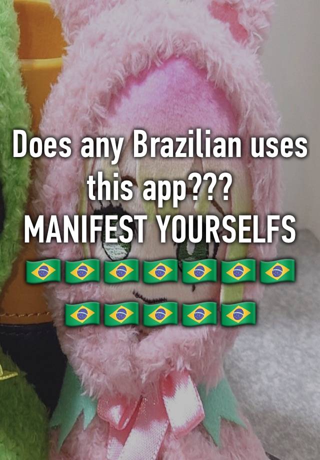 Does any Brazilian uses this app???
MANIFEST YOURSELFS 🇧🇷🇧🇷🇧🇷🇧🇷🇧🇷🇧🇷🇧🇷🇧🇷🇧🇷🇧🇷🇧🇷🇧🇷